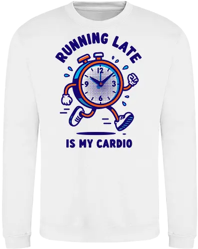 Running Late is My Cardio