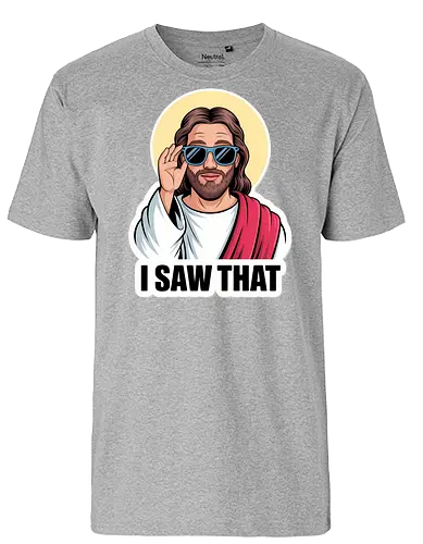 I Saw That" Cool Jesus with Sunglasses - Funny Jesus, I Saw That, cool Jesus, Jesus with sunglasses, religious humor, Christian humor, funny Christian, witty art, divine humor, spiritual joke, novelty gift, pop culture Jesus, ironic Jesus, sacred art, religious meme, playful faith, watchful eye - Fairtrade T-Shirt
