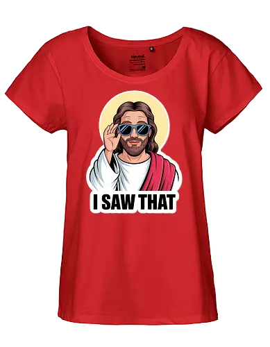 I Saw That" Cool Jesus with Sunglasses - Funny Jesus, I Saw That, cool Jesus, Jesus with sunglasses, religious humor, Christian humor, funny Christian, witty art, divine humor, spiritual joke, novelty gift, pop culture Jesus, ironic Jesus, sacred art, religious meme, playful faith, watchful eye - Fairtrade Girl Shirt
