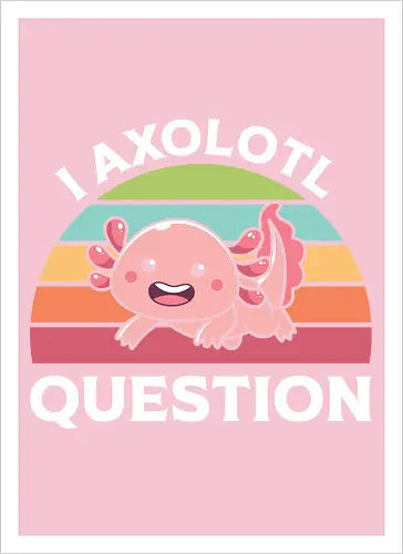 I Axolotl Question