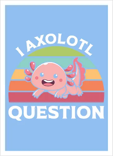 I Axolotl Question