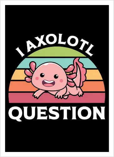 I Axolotl Question