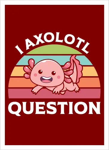 I Axolotl Question