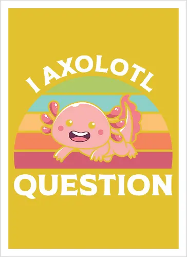 I Axolotl Question