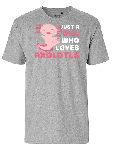 Just a girl who loves axolotls - axolotl, pink, cute, girl, love, text, playful, aquatic, creature - Fairtrade T-Shirt