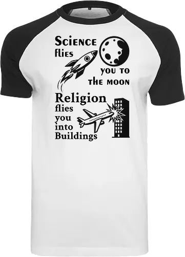 Science flies you to the moon. Religion flies you into buildings (Schwarze-Schrift)
