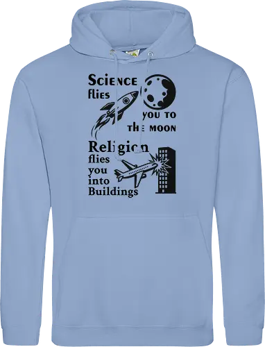 Science flies you to the moon. Religion flies you into buildings (Schwarze-Schrift)