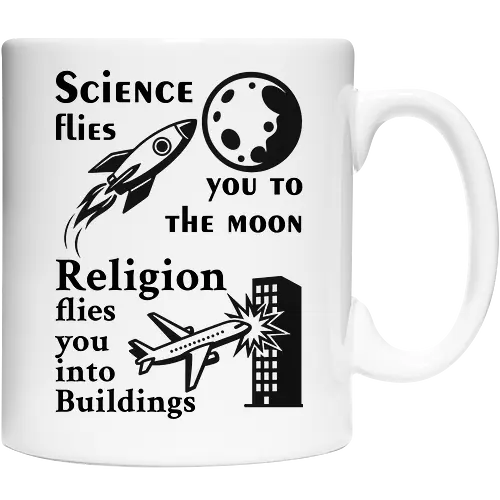 Science flies you to the moon. Religion flies you into buildings (Schwarze-Schrift)