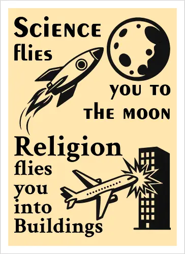 Science flies you to the moon. Religion flies you into buildings (Schwarze-Schrift)