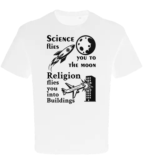 Science flies you to the moon. Religion flies you into buildings (Schwarze-Schrift)