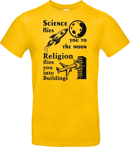 Science flies you to the moon. Religion flies you into buildings (Schwarze-Schrift)