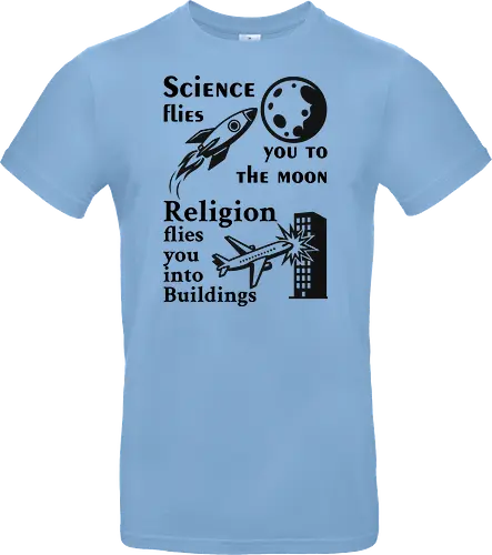 Science flies you to the moon. Religion flies you into buildings (Schwarze-Schrift)