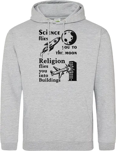 Science flies you to the moon. Religion flies you into buildings (Schwarze-Schrift)