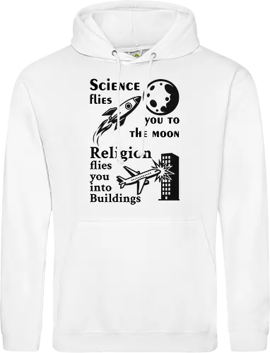 Science flies you to the moon. Religion flies you into buildings (Schwarze-Schrift)