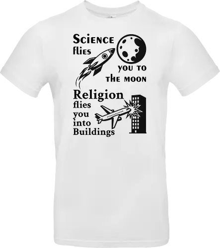 Science flies you to the moon. Religion flies you into buildings (Schwarze-Schrift)