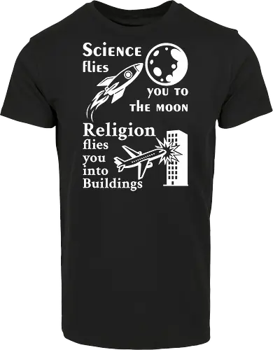 Science flies you to the moon. Religion flies you into buildings (Weisse-Schrift)