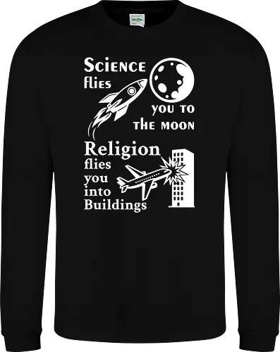 Science flies you to the moon. Religion flies you into buildings (Weisse-Schrift)