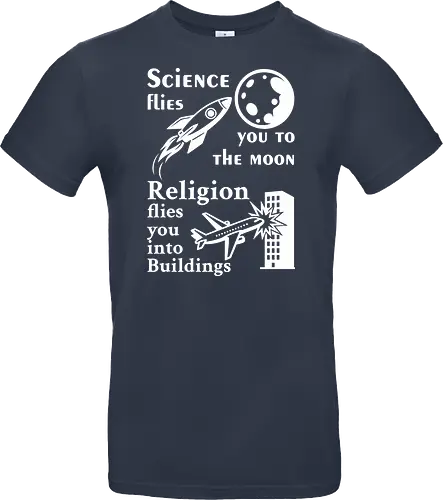 Science flies you to the moon. Religion flies you into buildings (Weisse-Schrift)