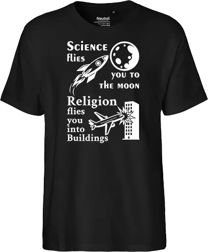 Science flies you to the moon. Religion flies you into buildings (Weisse-Schrift)