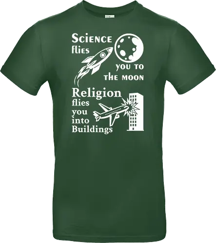 Science flies you to the moon. Religion flies you into buildings (Weisse-Schrift)
