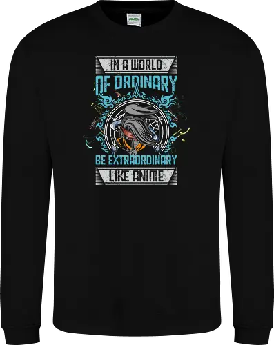 Be Extraordinary Like Anime