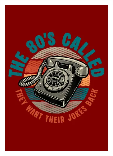 The 80s Called