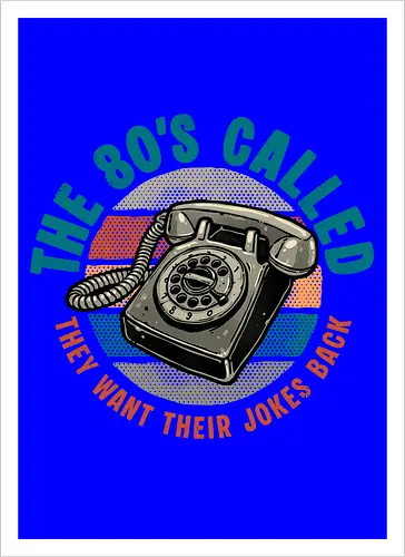 The 80s Called