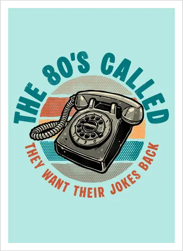 The 80s Called