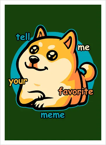 Favorite Meme Dog 