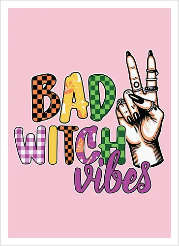 BAD WITCH VIBES
