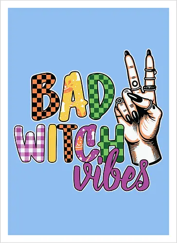 BAD WITCH VIBES