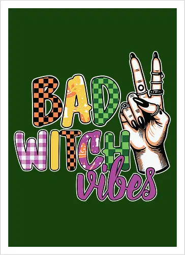 BAD WITCH VIBES