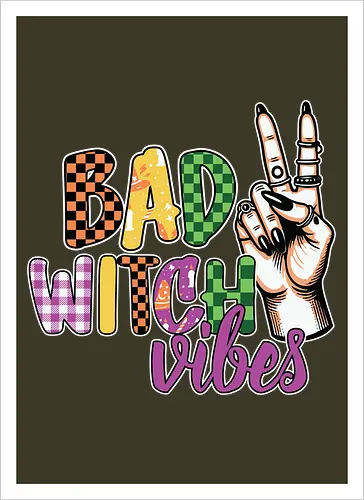 BAD WITCH VIBES