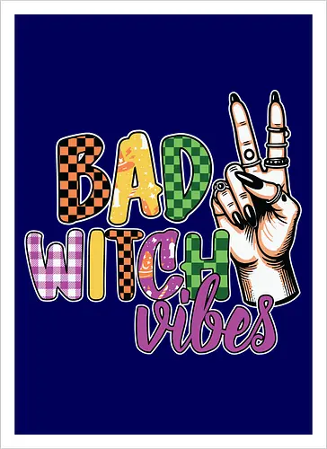 BAD WITCH VIBES