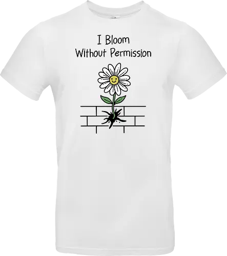 I Bloom Without Permission 