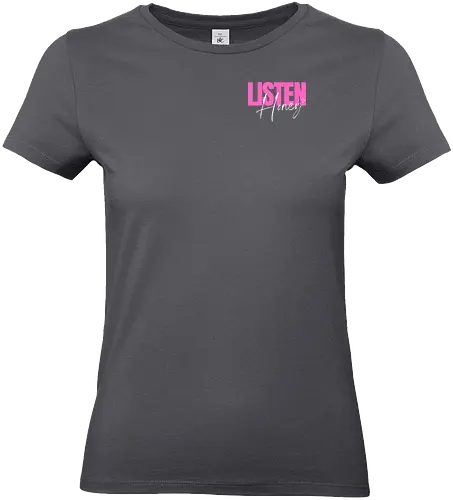 Listen, Honey! weiß - Standard T-Shirt (Women)