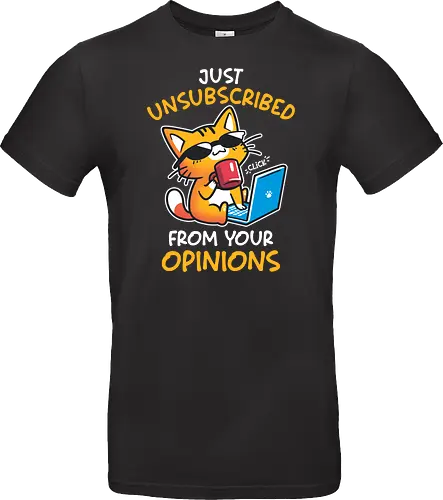 Unsubscribed from Opinions - Funny Cat