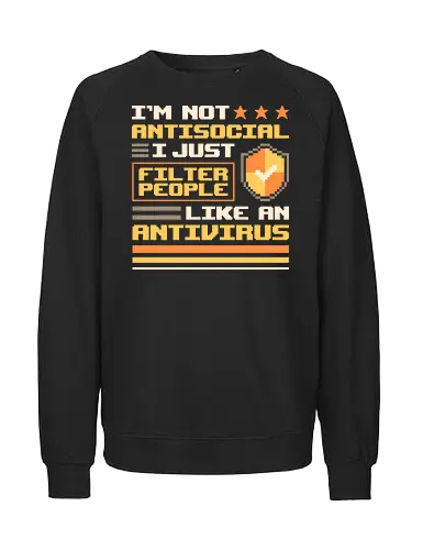 Professional People Filter - introvert, antisocial, antivirus, computer, cyber, funny, geek, humor, malware, nerd, nostalgia, retro, sarcasm, social distancing, tech - Fairtrade Sweatshirt