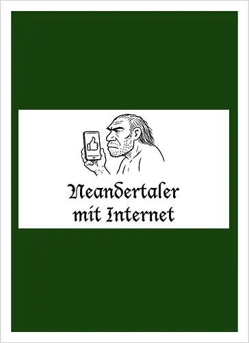 Neandertaler mit Internet