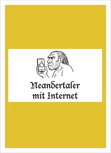 Neandertaler mit Internet