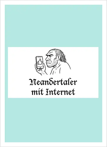 Neandertaler mit Internet