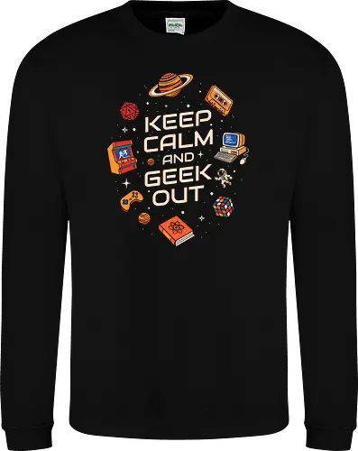 Keep Calm And Geek Out - geek, astronaut, book, casette, computer, developer, gamer, humor, music, nerd, programmer, retro, scifi, video game, vintage - Sweatshirt
