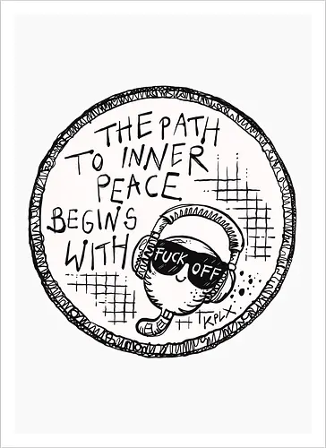 Inner Peace - Worm, Dieter, Kplx, Calm, Peace, Fuck off - Artprint