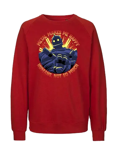 Metal Makes Me Happy - Iron Giant - Fairtrade Sweatshirt