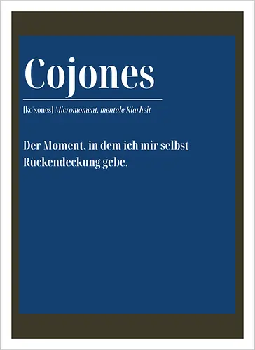 Cojones [koˈxones] – Micromoment, mentale Klarheit - Rückendruck