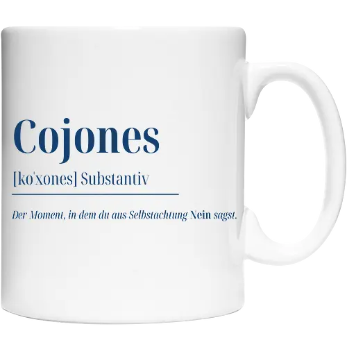Cojones [koˈxones]-Sag Nein mit Stil