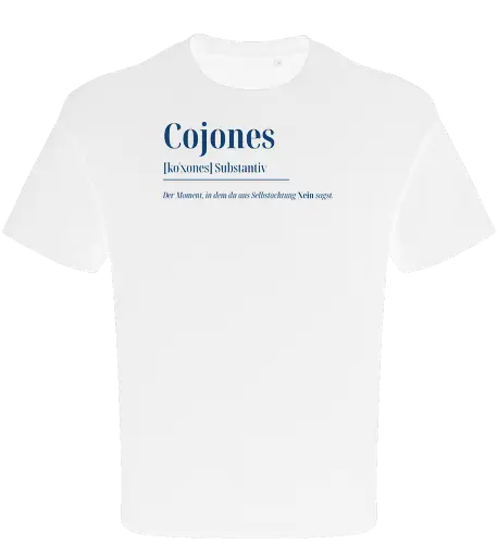 Cojones [koˈxones]-Sag Nein mit Stil - Frontdruck Brust