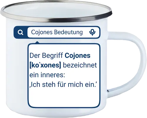 Cojones [koˈxones] | Ich steh für mich ein