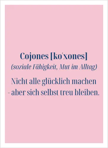 Cojones [koˈxones]-Treue zu dir selbst