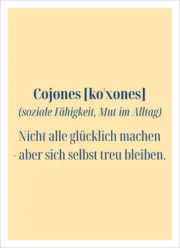 Cojones [koˈxones]-Treue zu dir selbst